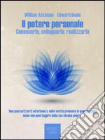 Il potere personale: Conoscerlo, svilupparlo, realizzarlo. E-book. Formato Mobipocket