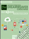 Dreamweaver. Corso base. E-book. Formato EPUB ebook
