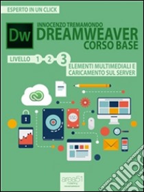 Dreamweaver. Corso base. E-book. Formato EPUB ebook di Innocenzo Tremamondo