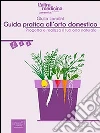 Progetta e realizza il tuo orto naturale. E-book. Formato EPUB ebook di Giulia Landini