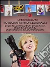 Fotografia professionale. E-book. Formato EPUB ebook