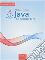 Java. Le basi per tutti. E-book. Formato EPUB ebook