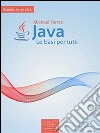 Java. Le basi per tutti. E-book. Formato Mobipocket ebook