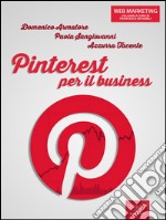 Pinterest per il business. E-book. Formato Mobipocket ebook