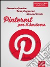 Pinterest per il business. E-book. Formato EPUB ebook