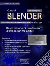 Corso di Blender. Grafica 3D. E-book. Formato Mobipocket ebook di Andrea Coppola