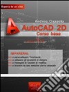 AutoCAD 2D. Corso base. E-book. Formato EPUB ebook
