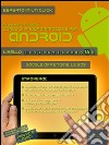 Corso di programmazione per Android. Livello 14: Google App Engine: le basi. E-book. Formato EPUB ebook
