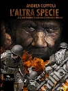L' altra specie. E-book. Formato Mobipocket ebook di Andrea Coppola