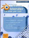 Blender: le basi per tutti. E-book. Formato EPUB ebook di Francesco Andresciani