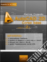 AutoCAD 2D. Corso base. E-book. Formato Mobipocket