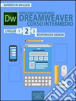 Dreamweaver. Corso intermedio livello 2: Responsive Design. E-book. Formato EPUB ebook