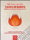 Il potere del desiderio: Conoscere e sviluppare l’energia creatrice. E-book. Formato EPUB ebook