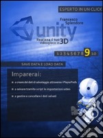 Unity: realizza il tuo videogioco in 3D. Livello 9: Save Data e Load Data. E-book. Formato EPUB ebook