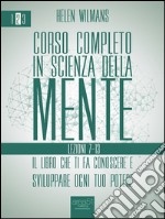 Corso completo in Scienza della Mente: Ebook 2: lezioni 7-13. E-book. Formato EPUB