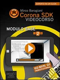 Corona SDK Videocorso - Modulo Base. Livello 2. E-book. Formato EPUB ebook