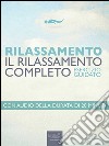 Relax. Rilassamento completo: Esercizio guidato. E-book. Formato EPUB ebook