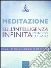 Meditazione sull’Intelligenza Infinita. E-book. Formato EPUB ebook