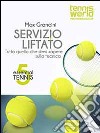 Essential Tennis 5. Servizio liftato: Tutto quello che devi sapere sulla tecnica. E-book. Formato EPUB ebook