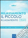 Rilassamento - Il piccolo rilassamento: Esercizio guidato. E-book. Formato EPUB ebook