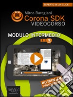 Corona SDK Videocorso. Modulo IntermedioVolume 3. E-book. Formato EPUB ebook