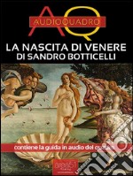 La nascita di Venere di Botticelli: Audioquadro. E-book. Formato EPUB ebook