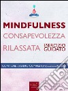 Mindfulness - Consapevolezza rilassata: Esercizio guidato. E-book. Formato EPUB ebook