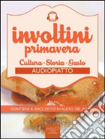 Involtini primavera. Audiopiatto. E-book. Formato EPUB ebook