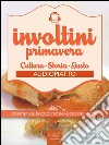 Involtini primavera. Audiopiatto. E-book. Formato EPUB ebook di Valentina D'Elia