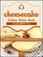 Cheesecake. Audiopiatto. E-book. Formato EPUB ebook