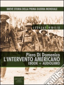 Breve storia della prima guerra mondiale. E-book. Formato EPUB ebook di Piero Di Domenico