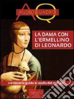 La dama con l’ermellino di Leonardo Da Vinci: Audioquadro. E-book. Formato EPUB ebook