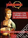 La dama con l’ermellino di Leonardo Da Vinci: Audioquadro. E-book. Formato EPUB ebook di Federica Melis