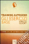 Training Autogeno – Gli esercizi base. Audiolibro. Download MP3 ebook