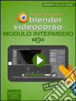 Blender Videocorso Modulo intermedio. Lezione 2. E-book. Formato Mobipocket ebook