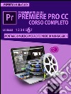 Premiere Pro CC Corso Completo. Volume 6: Montaggio multicamera e tecniche di montaggio (1). E-book. Formato EPUB ebook di Massimiliano Zeuli