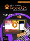 Corona SDK Videocorso. Modulo Avanzato: Volume 3. E-book. Formato EPUB ebook