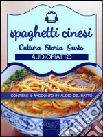 Spaghetti cinesi: Audiopiatto. E-book. Formato EPUB ebook