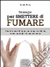 Strategie per smettere di fumare. E-book. Formato EPUB ebook di Derek Rees