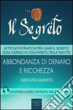 Il segreto. Abbondanza di denaro e ricchezza. Audiolibro. Download MP3 ebook