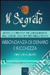 Il segreto. Abbondanza di denaro e ricchezza. Audiolibro. Download MP3 ebook