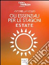 Oli essenziali per le stagioni. Estate. E-book. Formato EPUB ebook