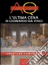 L’ultima cena di Leonardo da Vinci: Audioquaro. E-book. Formato EPUB ebook di Dalila Tossani