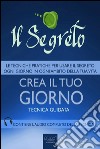 Il segreto. Crea il tuo giorno. Tecnica guidata. Audiolibro. Download MP3 ebook