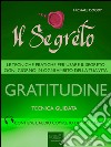 Il Segreto. Gratitudine: Tecnica guidata. E-book. Formato EPUB ebook