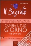 Il segreto. Cambia il tuo giorno. Tecnica guidata. Audiolibro. Download MP3 ebook