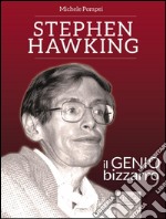 Stephen Hawking. Il genio bizzarro. E-book. Formato EPUB