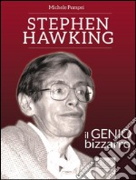 Stephen Hawking. Il genio bizzarro. E-book. Formato EPUB ebook