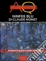 Audioquadro. Ninfee Blu di Claude Monet. E-book. Formato EPUB ebook