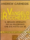 Il Vangelo della ricchezza: Il denaro spiegato da un milionario che si è fatto da sé. E-book. Formato EPUB ebook